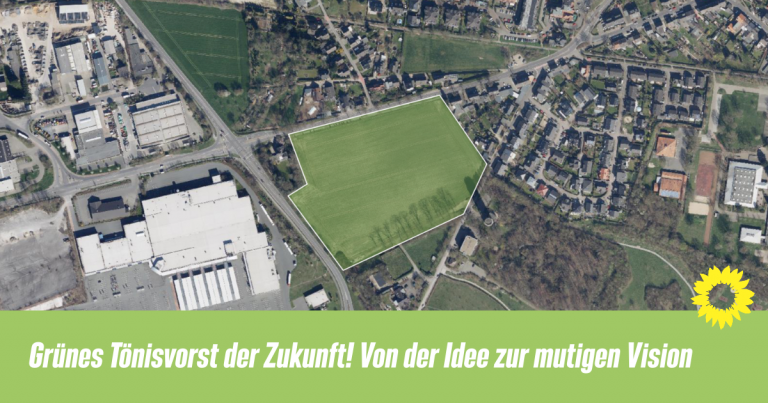 Grünes Tönisvorst der Zukunft! – Von der Idee zur mutigen Vision